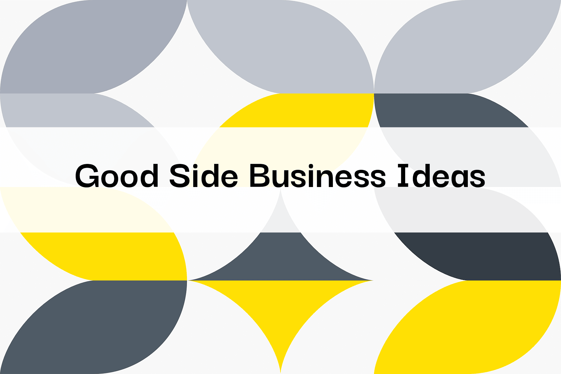 Exploring Good Side Business Ideas A Comprehensive Guide